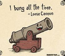 loose cannon